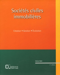 Michel Bühl - Sociétés civiles immobilières - Création, gestion, évolution. 1 Cédérom