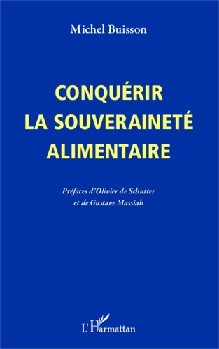 Michel Buisson - Conquérir la souveraineté alimentaire.