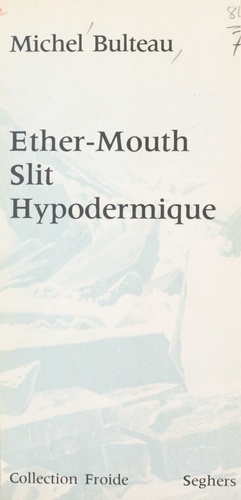 Éther-Mouth, slit, hypodermique