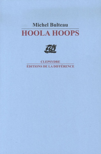 Michel Bulteau - Hoola Hoops - 1996-2004.