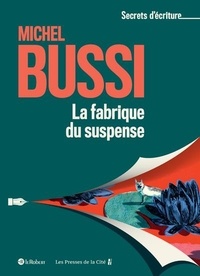 Michel Bussi - La fabrique du suspense.