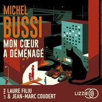 Michel Bussi et Laure Filiu - Mon cœur a déménagé.