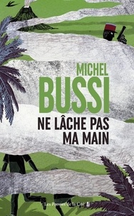 Téléchargements gratuits kindle books Ne lâche pas ma main par Michel Bussi