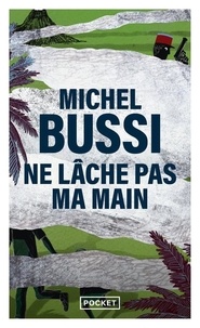 Michel Bussi - Ne lâche pas ma main.