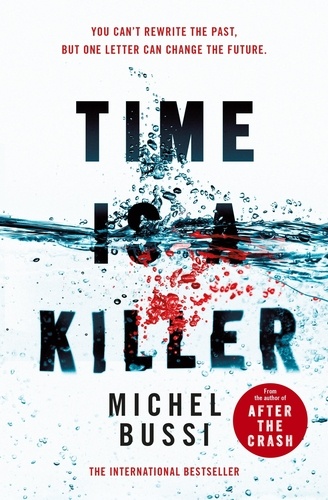 Time is a Killer. From the bestselling author of After the Crash