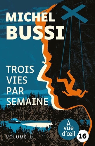 Trois vies par semaine de Michel Bussi - Grand Format - Livre - Decitre