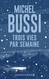 Michel Bussi - Trois vies par semaine.