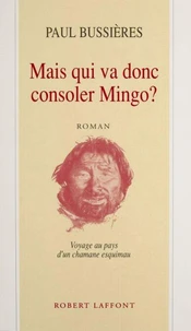 Mais qui va donc consoler Mingo ?