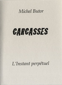 Michel Butor - Carcasses.