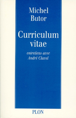 Curriculum Vitae. Entretiens Avec Andre Clavel