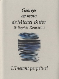 Michel Butor - Georges en moto.