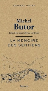 Michel Butor - La mémoire des sentiers.