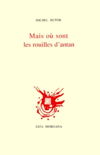 Mais où sont les rouilles d'antan