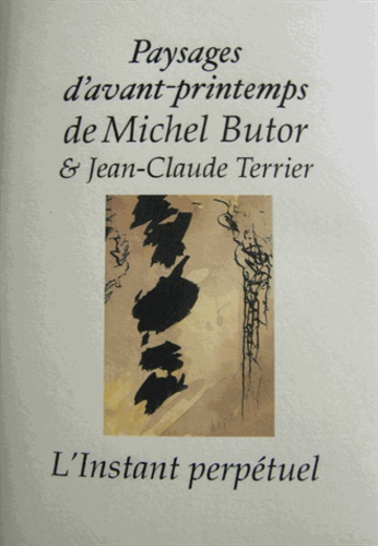 Michel Butor et Jean-Claude Terrier - Paysages d'avant-printemps.