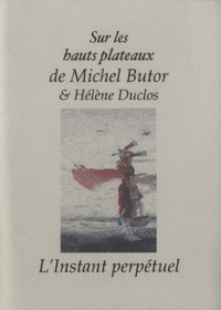 Michel Butor - Sur les hauts plateaux.