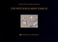 Michel Butor et Miquel Barcelo - Une nuit sur le mont Chauve.