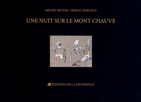 Michel Butor et Miquel Barcelo - Une nuit sur le mont Chauve.