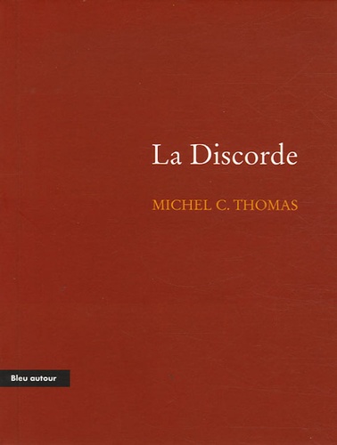 Michel-C Thomas - La Discorde.