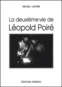 Michel Caffier - La Deuxieme Vie De Leopold Poire.