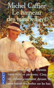 Michel Caffier - Le hameau des mirabelliers.