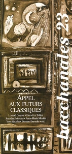 Bacchanales N° 23 Mars 2001 : Appel Aux Futurs Classiques