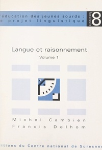 Michel Cambien et Francis Delhom - Langue et raisonnement (1).