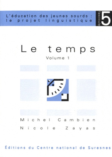 Michel Cambien et Nicole Zayas - Le Temps - Volume 1.
