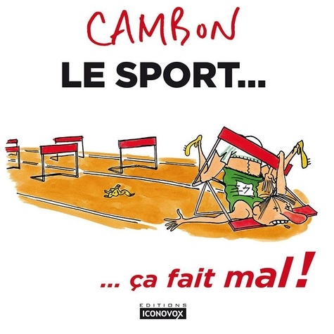 Michel Cambon - Le sport… ça fait mal !.