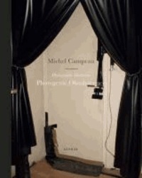 Michel Campeau - Photographic Darkroom. Photogenic Obsolescence.