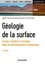 Géologie de la surface. Erosion, transfert et stockage dans les environnements continentaux 3e édition