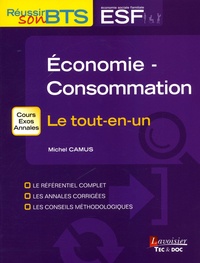 Michel Camus - Economie-Consommation - Le tout-en-un.