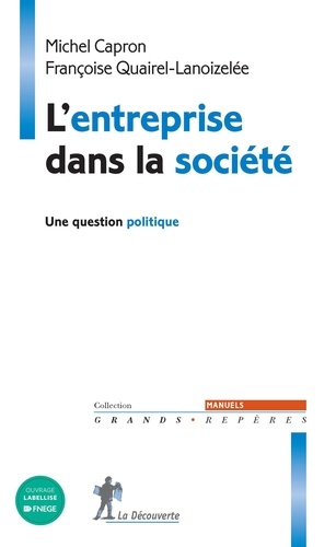 Michel Capron et Françoise Quairel-Lanoizelée - L'entreprise dans la société - Une question politique.