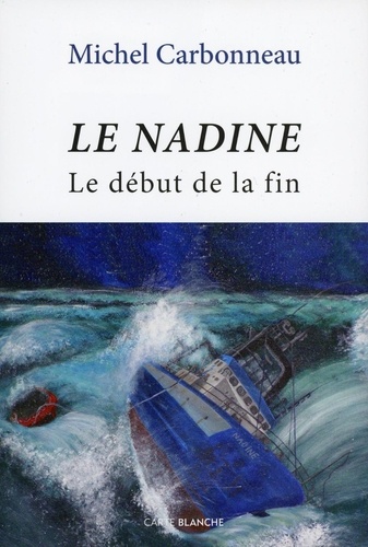 Le Nadine. Le début de la fin