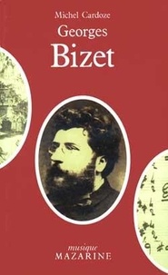 Michel Cardoze - Georges Bizet.