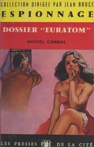 Michel Carnal et Jean Bruce - Dossier Euratom.