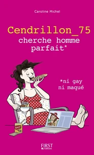 Cendrillon 75 cherche homme parfait, ni gay ni maqué