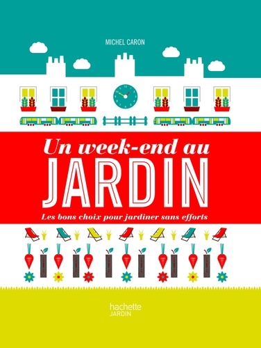 Michel Caron - Un week-end au jardin.