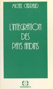 Michel Carraud - L'Intégration des pays andins.