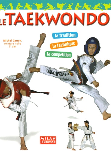 Michel Carron - Le taekwondo.