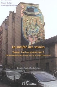 Michel Carton - La société des savoirs : trompe-l'oeil ou perspectives.