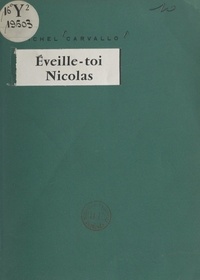 Michel Carvallo et Jean Cayrol - Éveille-toi Nicolas.