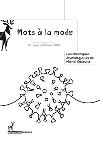 Michel Casevitz - Mots à la mode - Chroniques du 23 mars 2020.