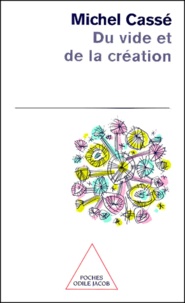 Michel Cassé - Du vide et de la création.