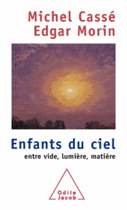Michel Cassé et Edgar Morin - Enfants du ciel.