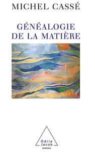 Généalogie de la matière. Retour aux sources célestes des éléments