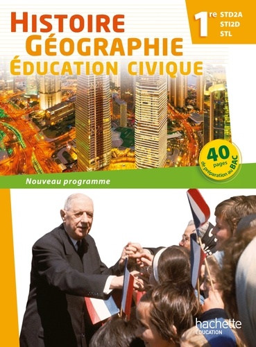 Michel Casta et Alain Prost - Histoire-géographie-éducation civique 1re STD2A/STI2D/STL - Livre de l'éléve.
