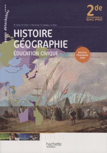 Michel Casta et Michel Corlin - Histoire géographie éducation civique 2de professionnelle.