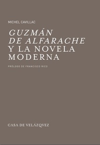 Michel Cavillac - Guzman de alfarache y la novela moderna.