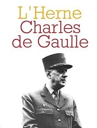 Michel Cazenave et Olivier Germain Thomas - Cahier de L'Herne n° 21 : Charles de Gaulle.