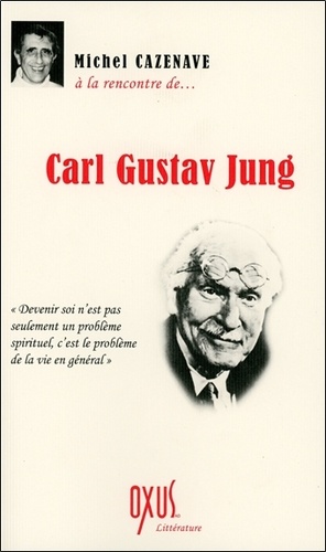 Michel Cazenave - Carl Gustav Jung.